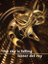 The Sky is Falling